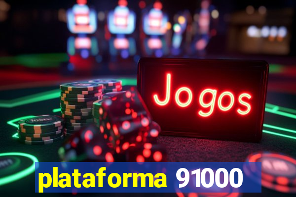 plataforma 91000